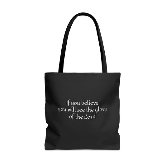 If you believe, you will see the glory of the Lord / Tote Bag (AOP)